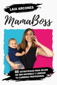 MamaBoss, un libro para liderar tu carrera profesional.